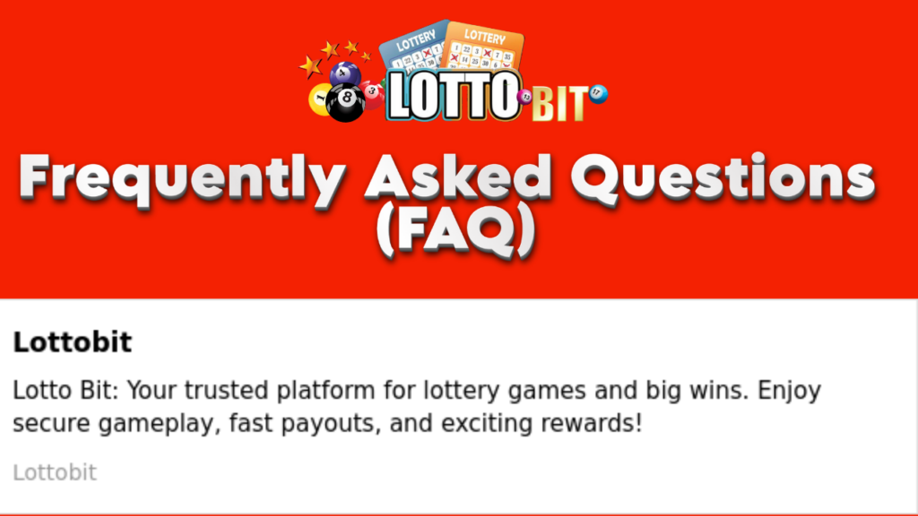 LOTTOBIT - Frequently Asked Questions 